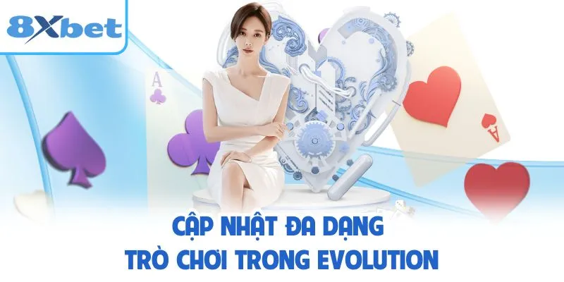 Cập nhật đa dạng trò chơi trong Evolution