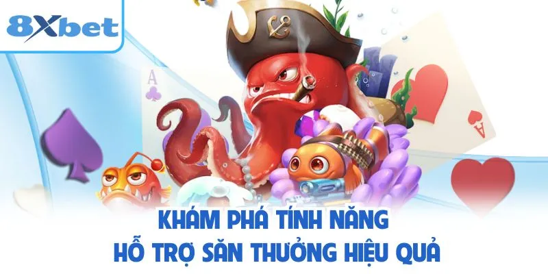 Khám phá tính năng hỗ trợ săn thưởng hiệu quả