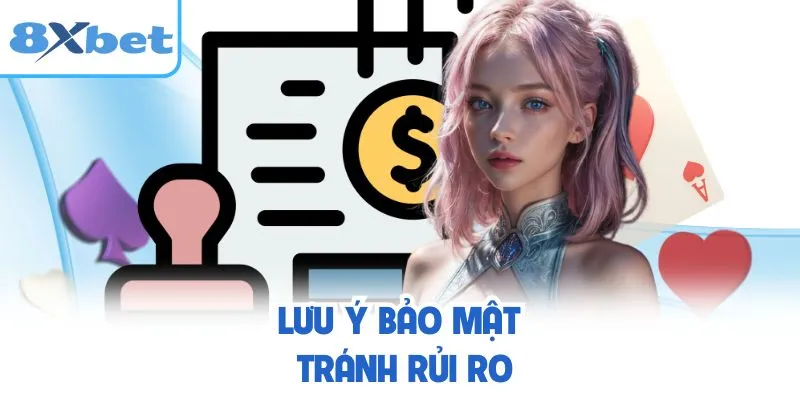 Lưu ý bảo mật tránh rủi ro