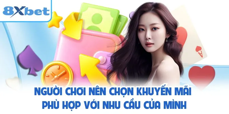 Người chơi nên chọn khuyến mãi phù hợp với nhu cầu của mình